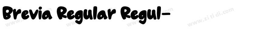 Brevia Regular Regul字体转换 Brevia Regular Regul字体转换